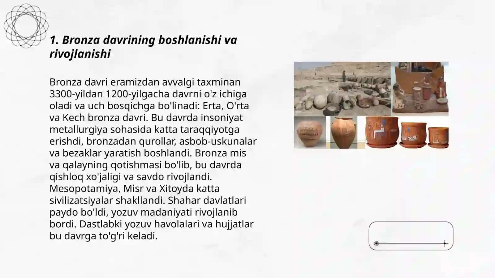 Bronza davri, bronza davri xususiyatlari Bronza davri yodgorliklari 3
