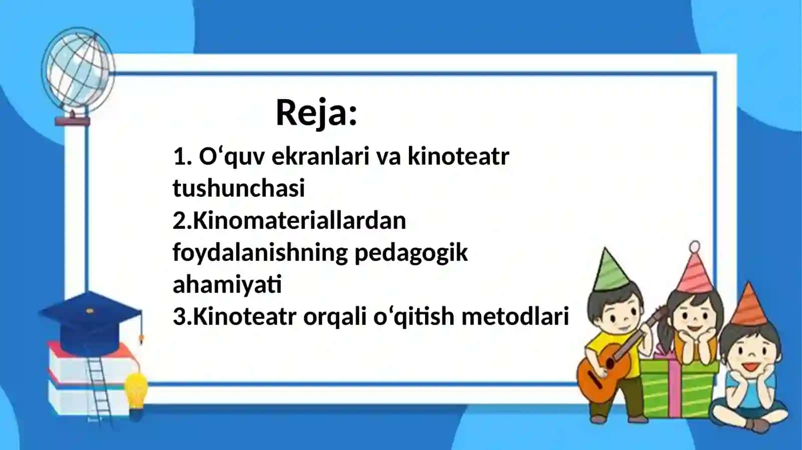 O‘quv ekranida namoyish etiladigan kinoteatrlar yordamida mashg‘ulotlar tashkil etish 3