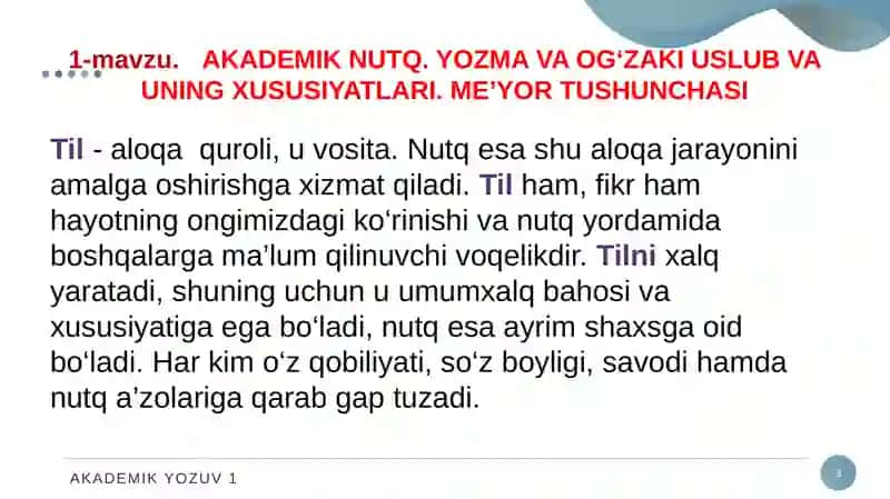 AKADEMIK NUTQ. YOZMA VA OG‘ZAKI USLUB VA UNING XUSUSIYATLARI. ME’YOR TUSHUNCHASI 3