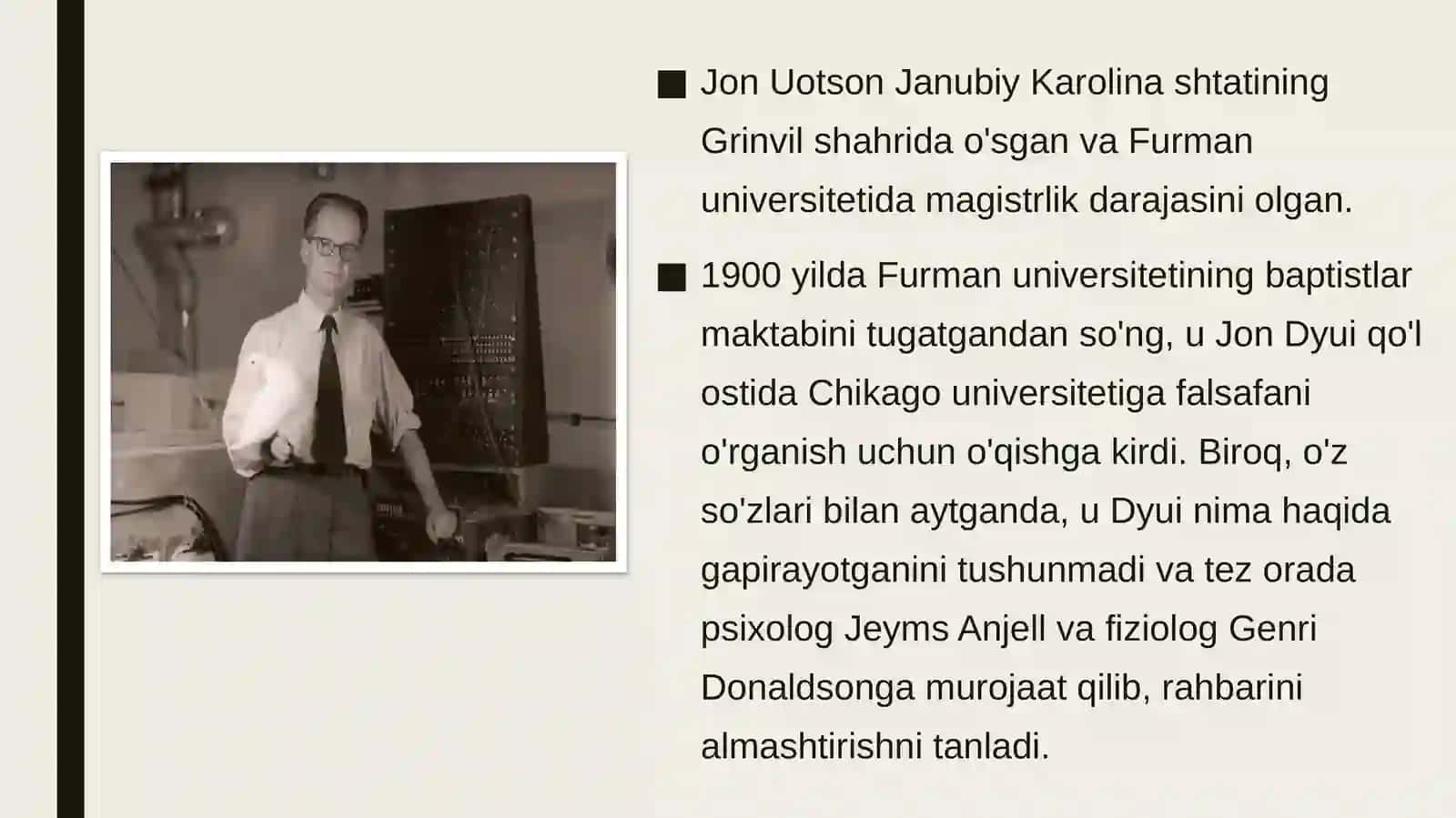 Jon Brodes Uotson(1878-1958) Psixologiyaning rivojlanishiga qo'shgan hissasi 3