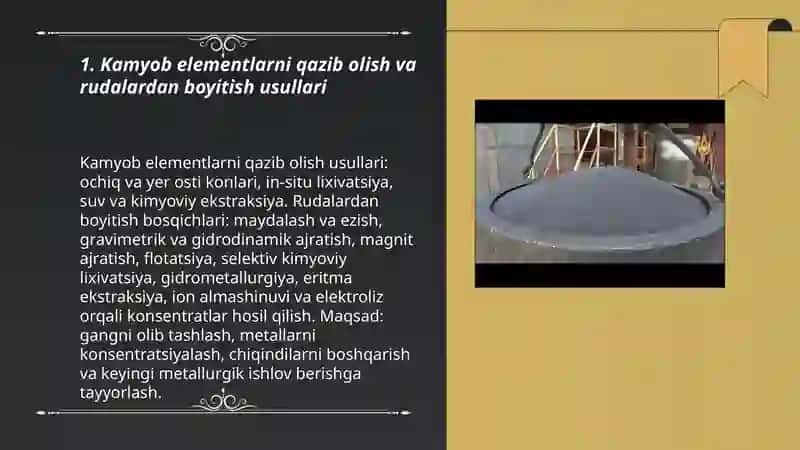Kamyob elementlarning qollamilish sohalari ishlab chiqarishning asosiy usullari va jarayonlari 3