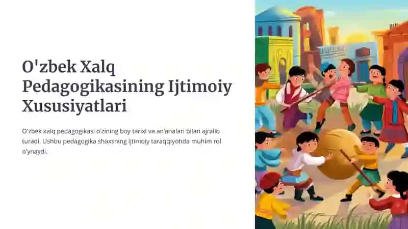 O'zbek Xalq Pedagogikasining Ijtimoiy Xususiyatlari 3