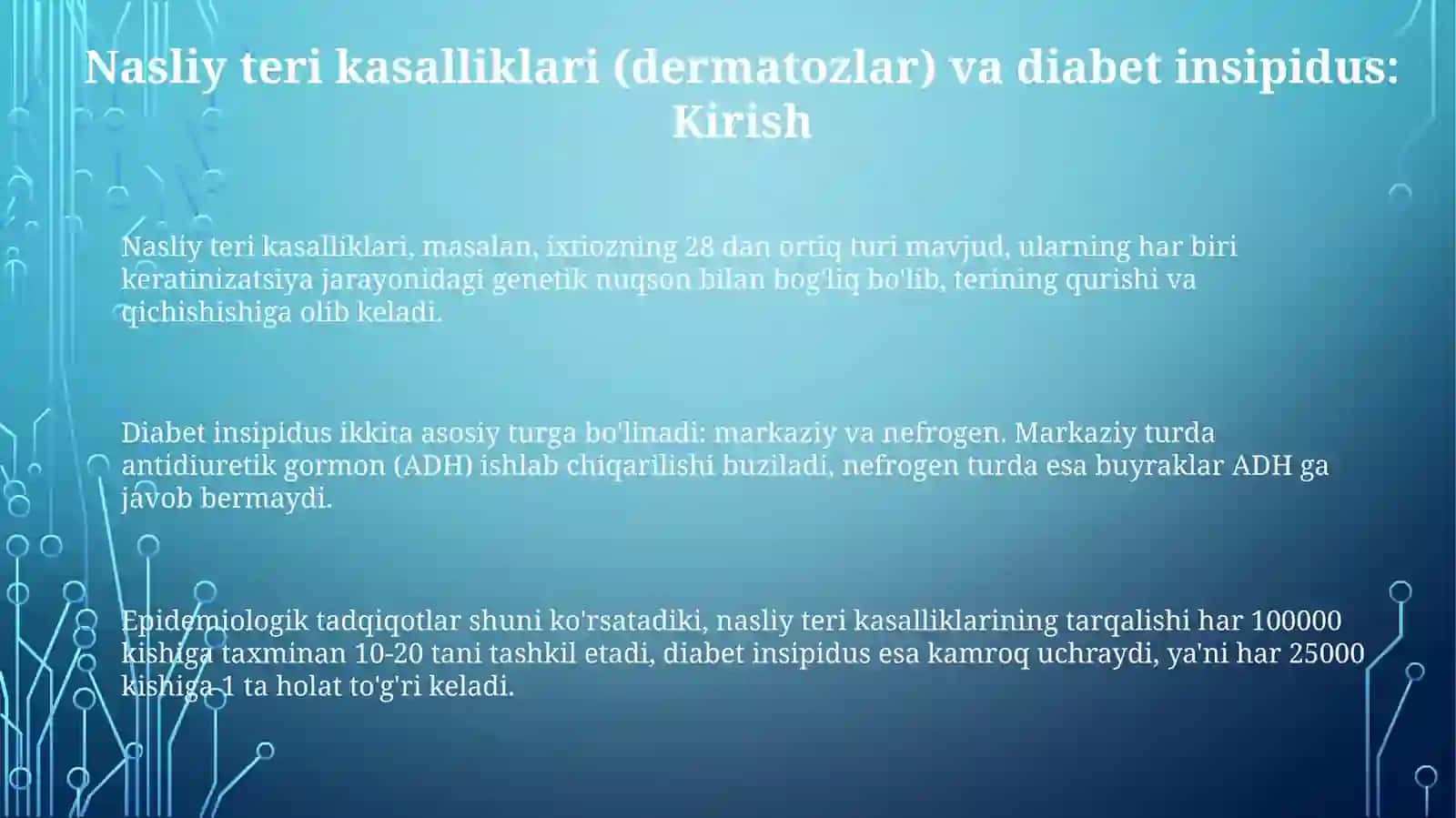 Nasliy teri kasalliklari (dermatozlar) va diabet insipidus: umumiy ma'lumotlar 3