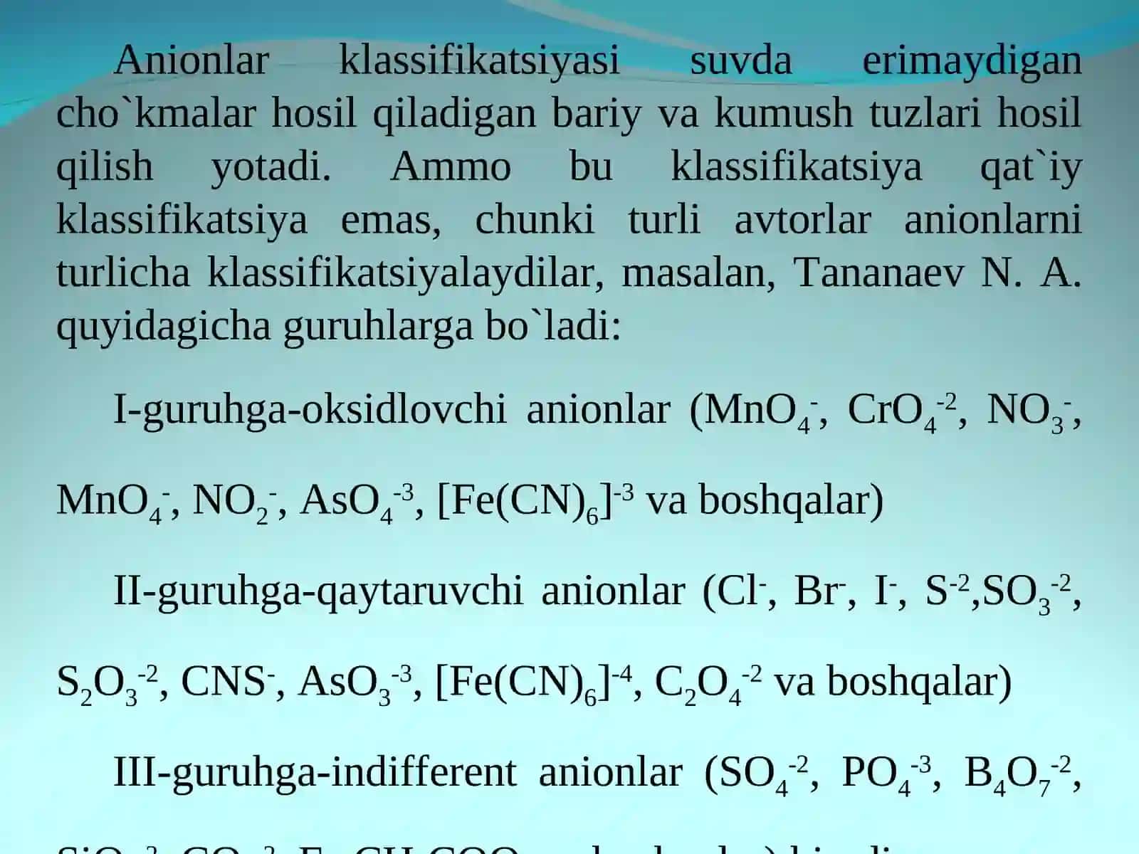 Anionlarning umumiy tavsifi va guruhlarga bo`linishi 3