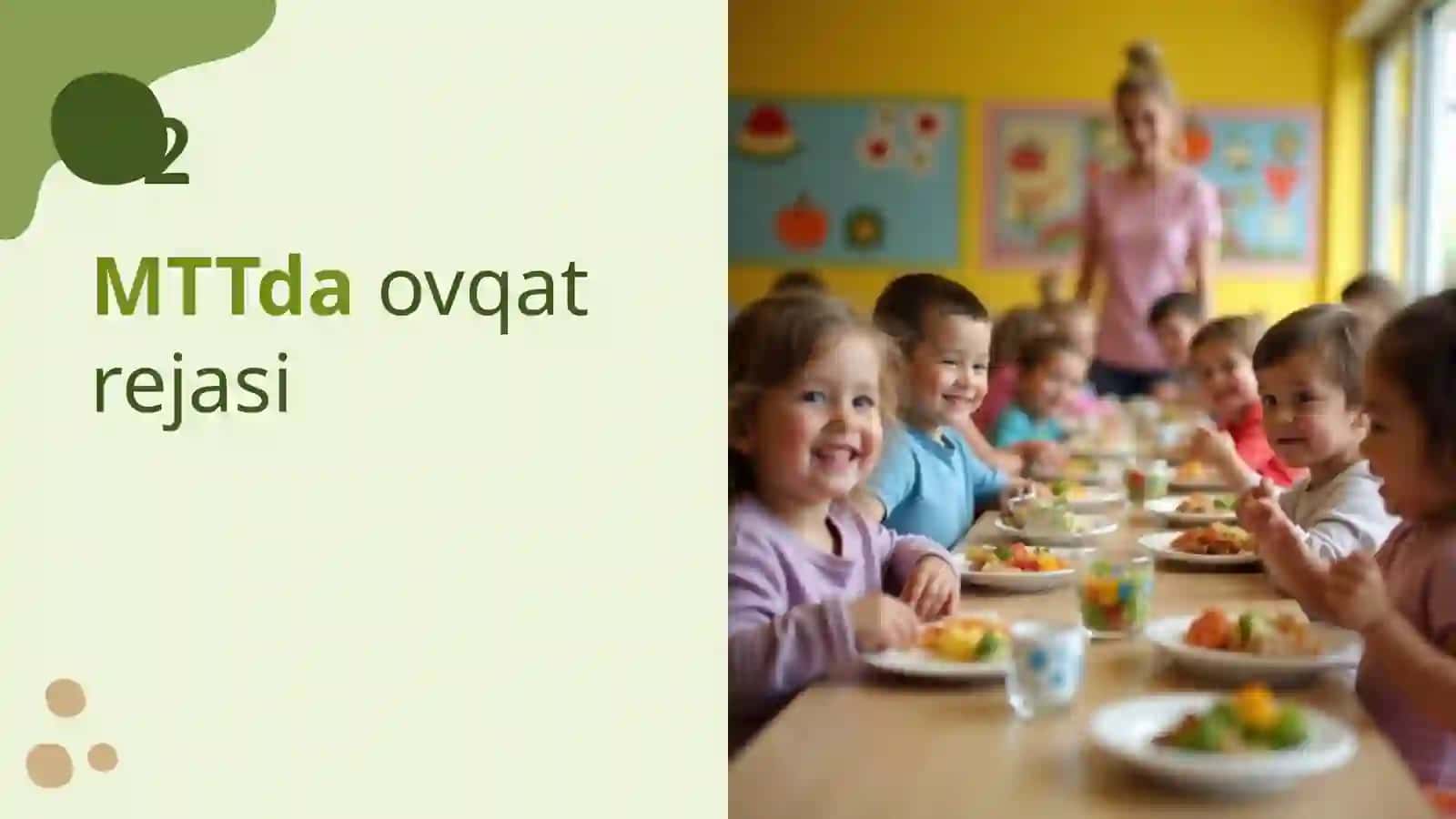 MTTda sog`lom ovqatlantirishni tashkil etish ,maktabgacha  ta`lim tashkilotlarida sog`lom ovqatlantirishni  tashkil etishning mazmun mohiyati 3