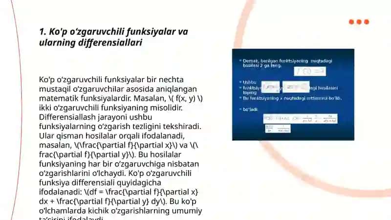 Kop oʻzgaruvchi funksiyalar differensiali.Xususiy hosila va yuqori tartibli difserensialllar.Koʻp oʻzgaruvchili funksiyaning xususiy hosilalari. Funksiyaning nuqtada differensiallanuvchanligi 3