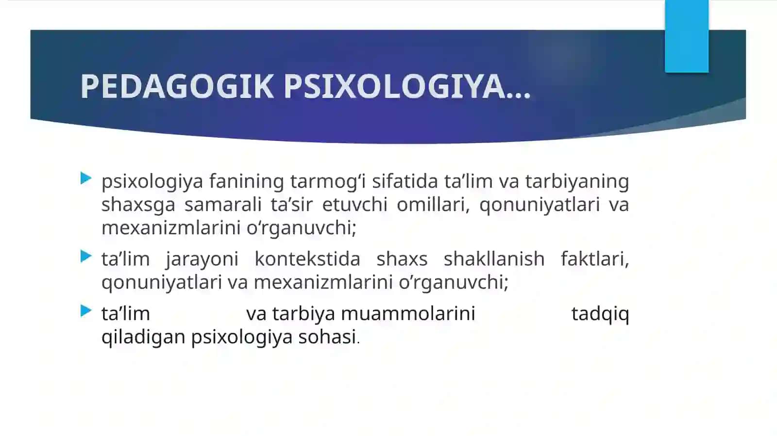 PEDAGOGIKPSIXOLOGIYA FANINING PREDMETI, TUZILMASI VAMUAMMOLARI 3