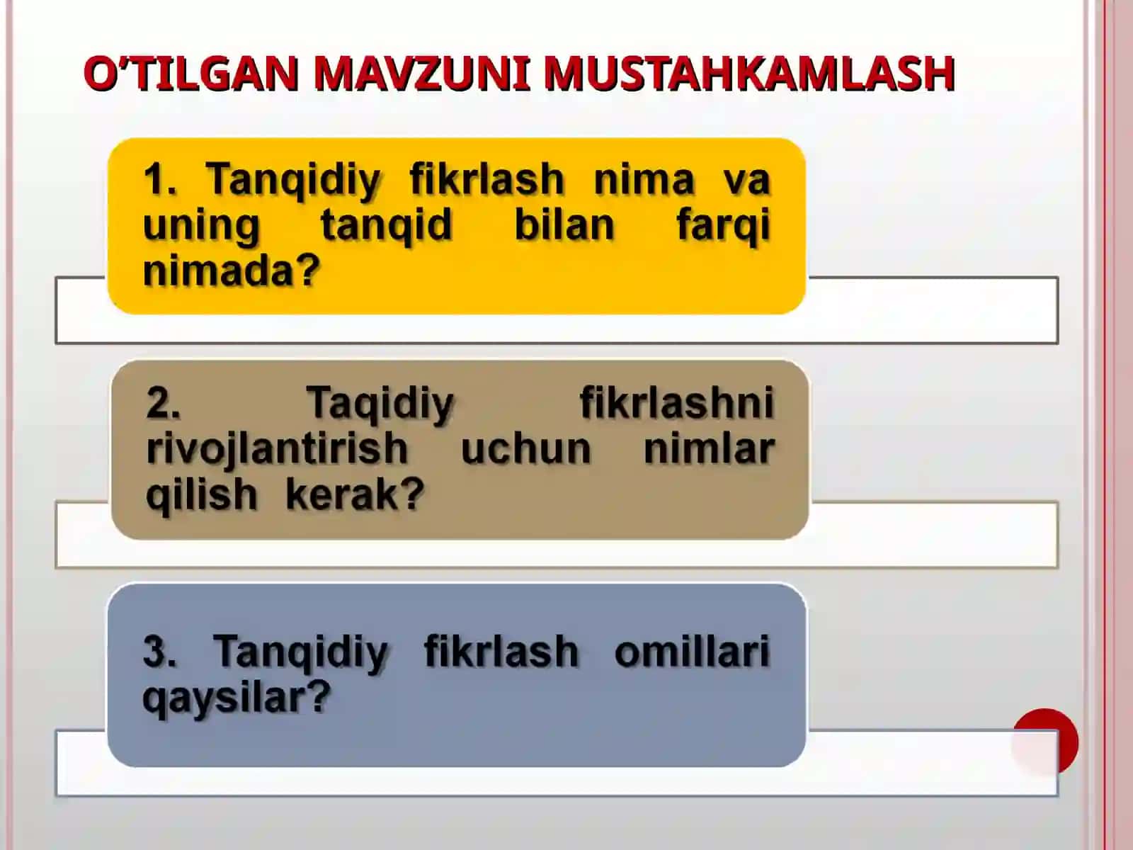 O’TILGAN MAVZUNI MUSTAHKAMLASH 3
