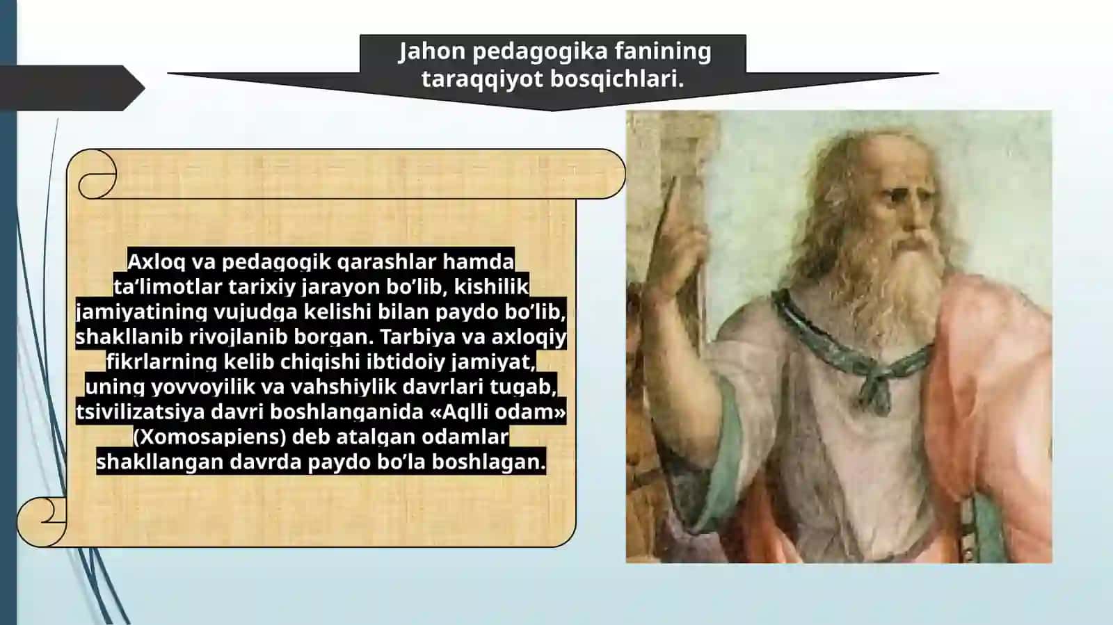 talim islohot tarixi. eng qadimgi davirdan XIX asrning yarmida jahon pedagogik fanining rivoji. 3