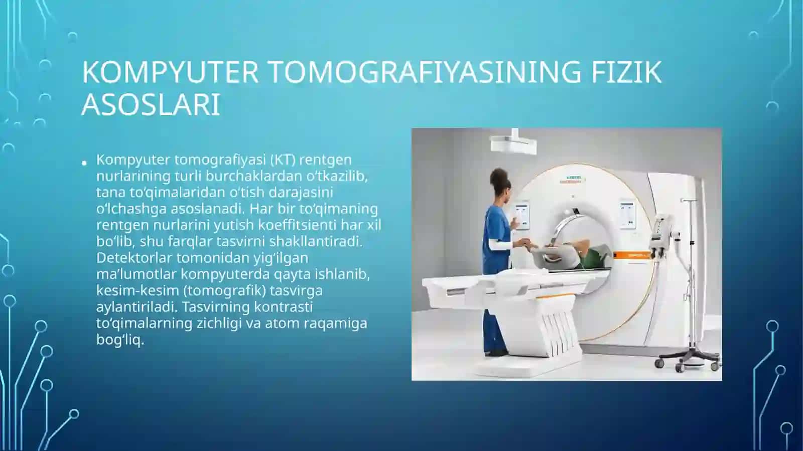 Biofizika - Kompyuter tomografiyasi (KT), Magnit-rezonans tomografiya (MRT) va Pozitron-emission tom 3