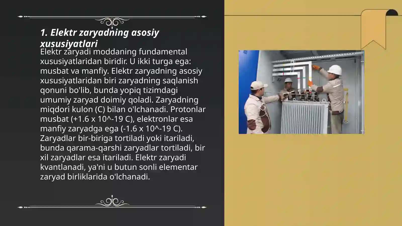 Elektr zaryad. Elektr maydon kuchlanganligining superpozitsiya prinsipi. Zaryadlangan sharning elektr maydoni. Elektrostatik maydonda nuqtaviy zaryadni koʻchirishda bajarilgan ish 3