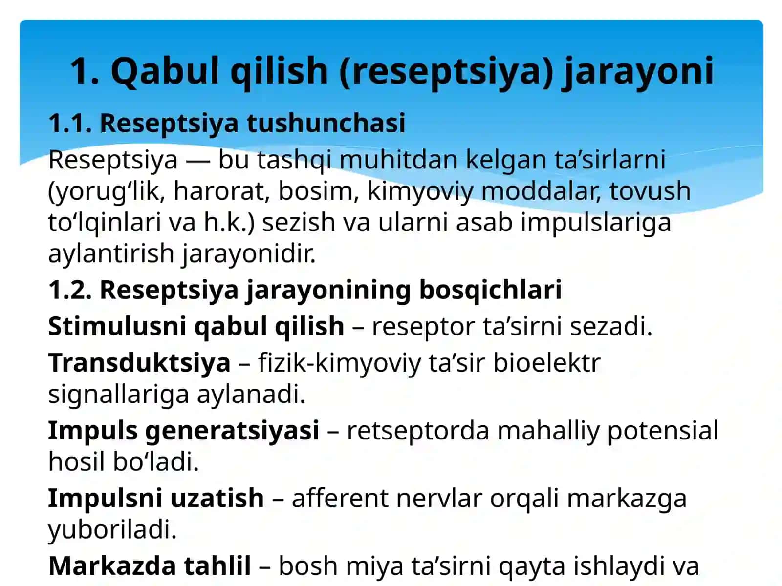 Qabul qilish, retseptor hujayralari, tuzilishiva funksiyalasi. 3