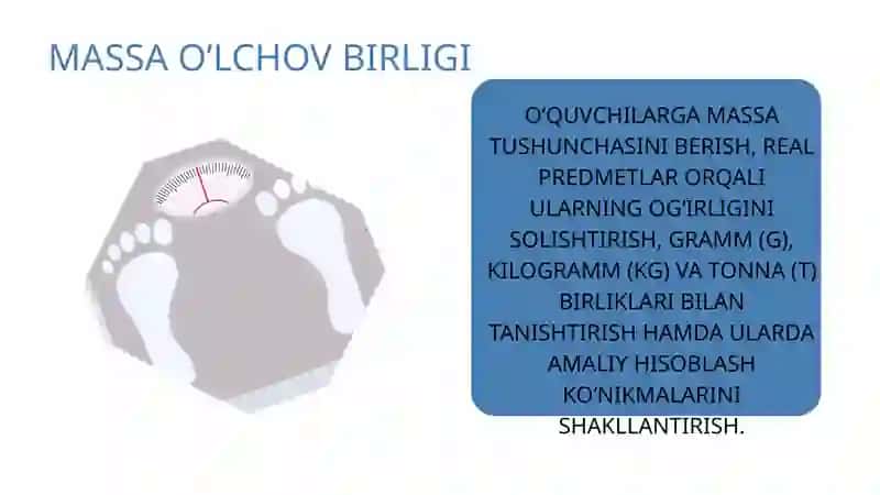 BOSHLANG’ICH SINFLARDA MASSA VA SIG’IM O’LCHOV BIRLIKLARINI O’RGATISH METODIKASI 3