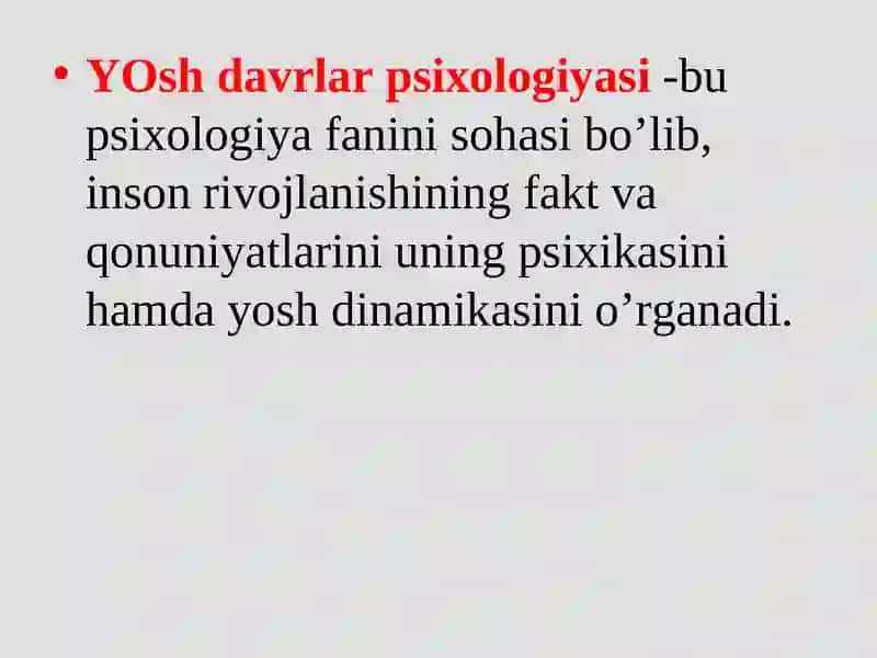 Yosh psixologiyasi fanining predmeti, maqsad va vazifalari 3