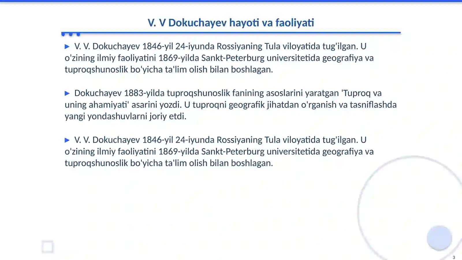 V. V Dokuchayev- tuproqshunoslik va tuproqlar geografiyasining asoschisi 3