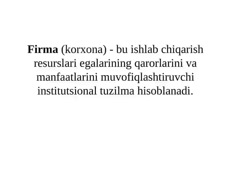 FIRMA VA UNING TASHKILIY IQTISODIY ASOSLARI 3