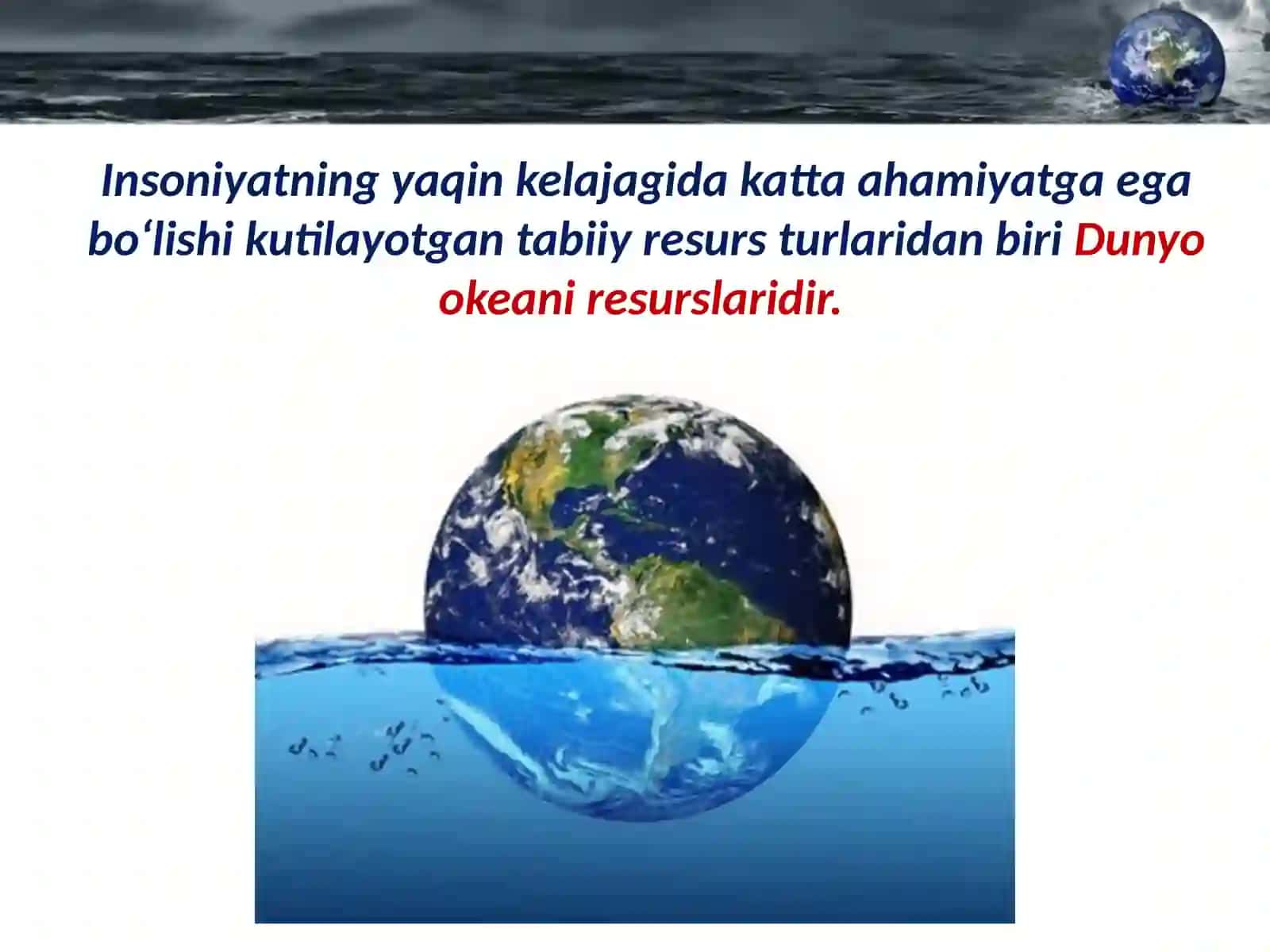 Dunyo okeani. Iqlimiy, kosmik, biologik va rekreatsion resurslar 3