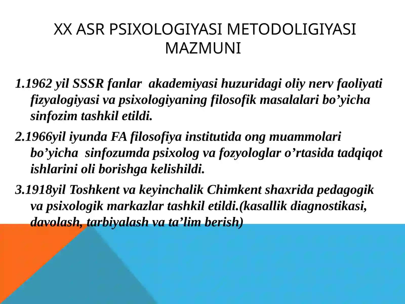 XVII-XIXасрларда тарбия, мактаб, педагогик фикрлар ривожи..XX-asrda psixologiyaning rivojlanishi 3