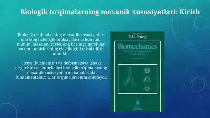 Biologik to'qimlarning mexanik xossalari va ularning fiziologik ahamyati 3