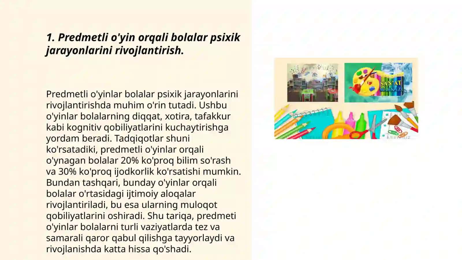 Predmetli o'yin,tasviriy san'at,qurish-yasash va barcha psixik jarayonlarni rivojlantirishning asosi 3