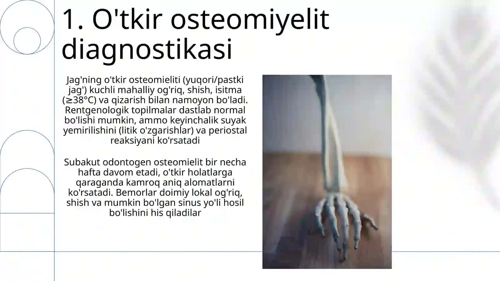 Jag' suyaklari o'tkir, o'tkir osti va surunkali odontogen osteyomiyeliti 3