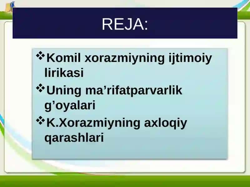 Komil XORAZMIY pedagogik qarashlari 3