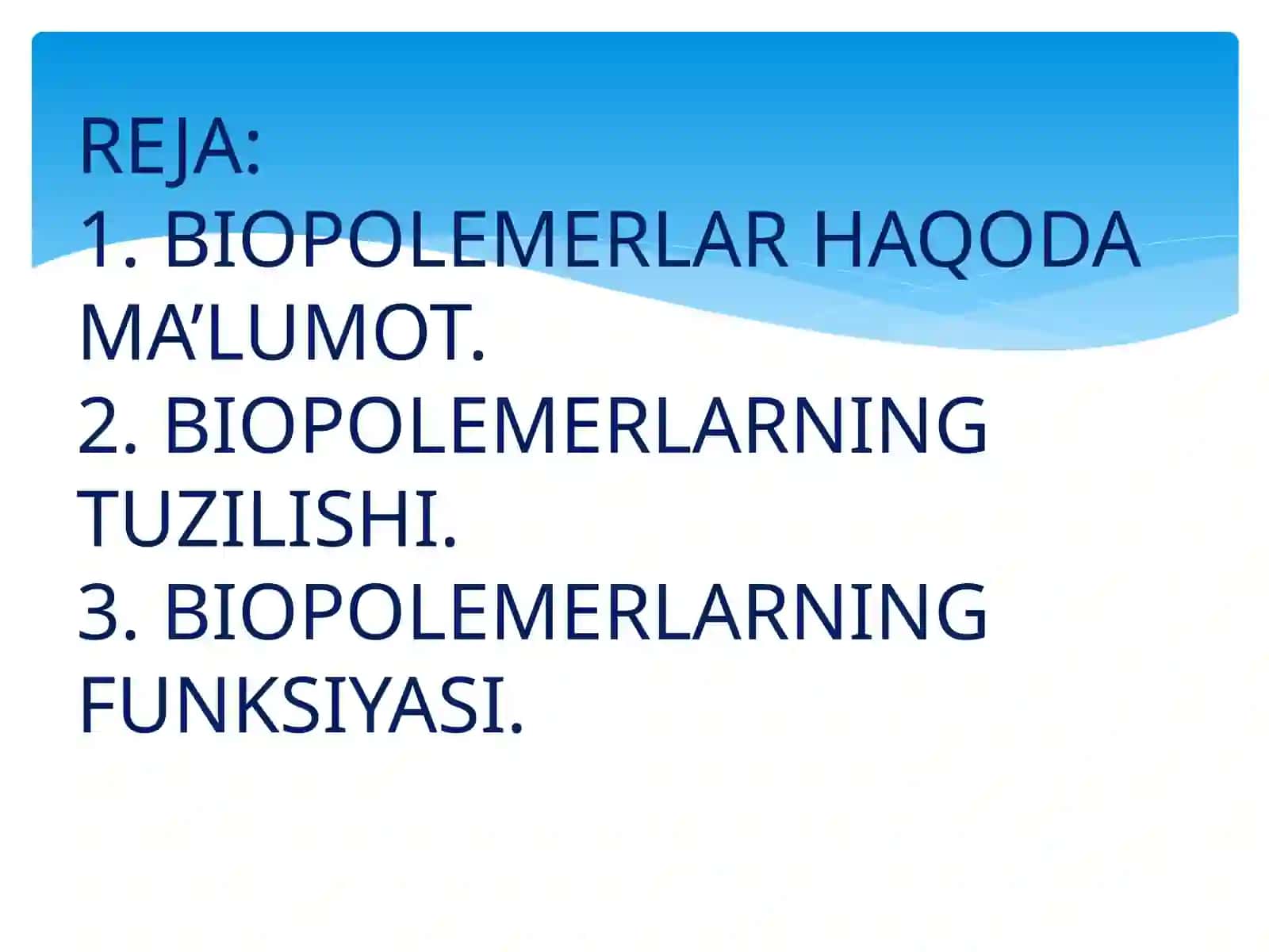 BIOPOLEMERLARNING TUZILISHI VA FUNKSIYASI 3