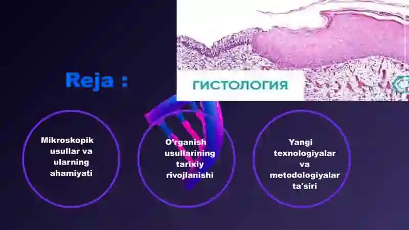 Gistologiya fanida qo'llaniladigan o’rganish usullari 3