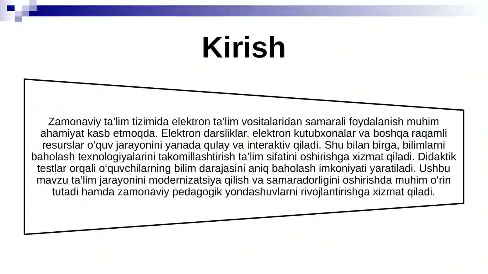 Elektron darslik, elektron kutubxona va boshqa elektron ta'imiy vositalardan foydalanish metodikasi. Bilimlarni baholash texnologiyalari. Didaklik testlar va ulardan bilimlami nazorat qilishda foydalanish. 3