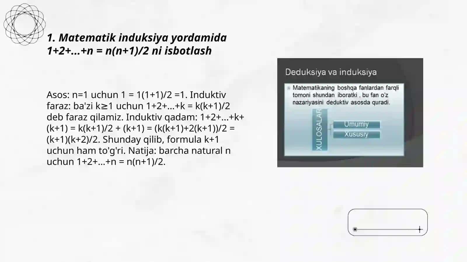 Matematik induksiya yordamida 1+2+...+n = n(n+1)/2 ni isbotlash 3