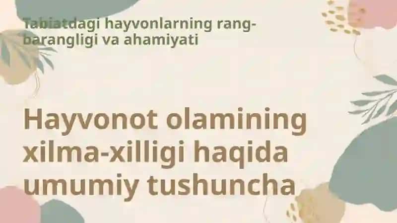 Hayvonot olamining xilma-xilligi va uning tabiatda tutgan oʻrni 3