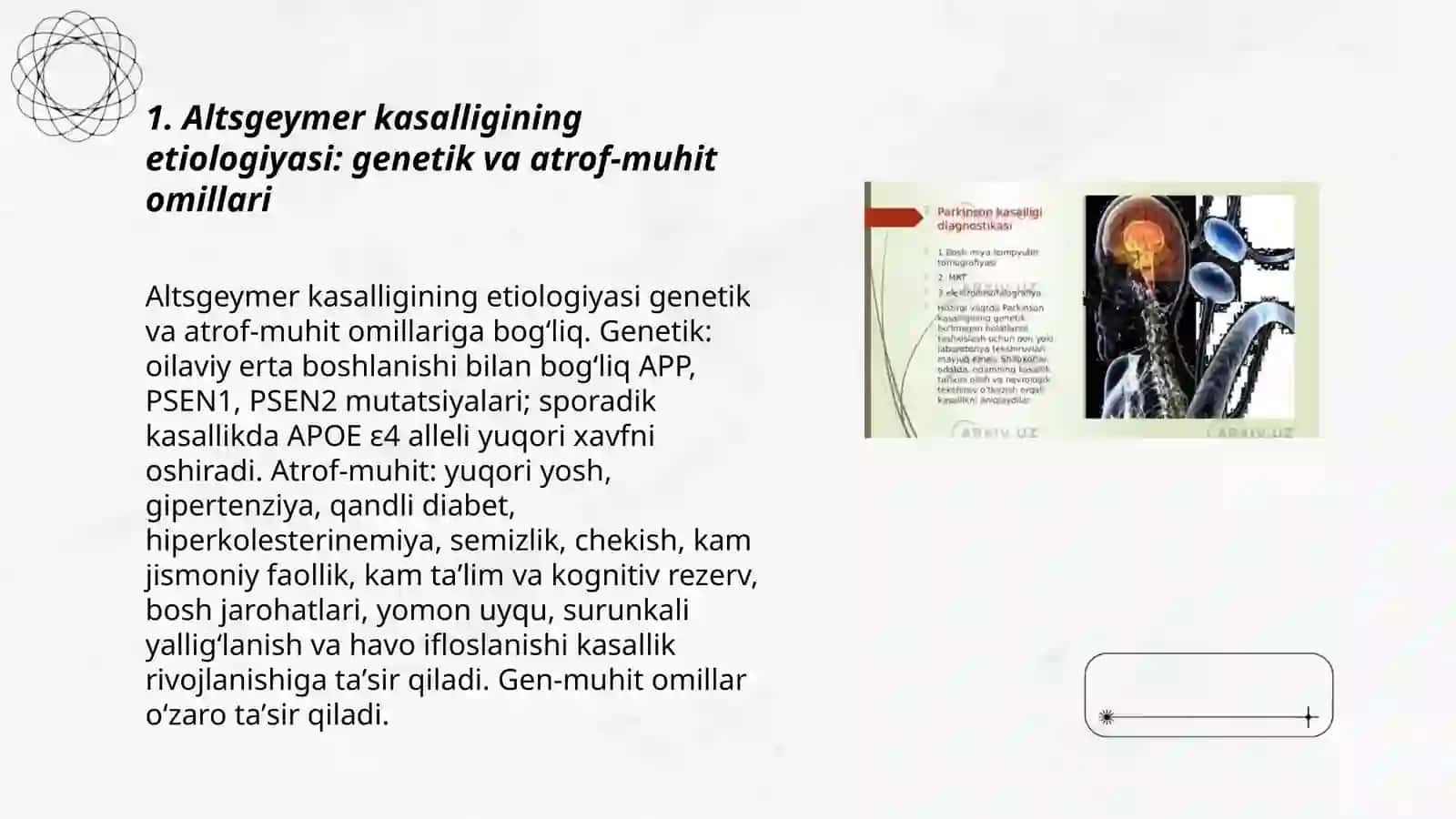 Neyrodegenerativ kasalliklar (Alsgeymer, Parkinson kasalliklari, Gentington xoreyasi) Etiologiyasi patogenezi klinika diagnostikasi. Nerv-mushak distrofiyalari. Miopatiyalar 3