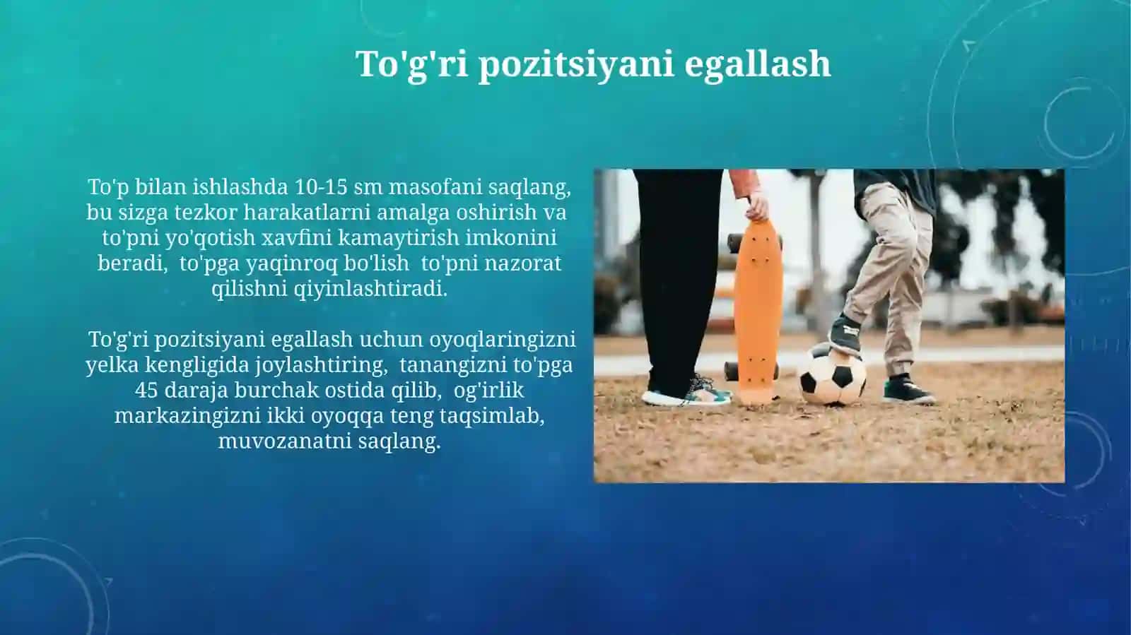 Toʻpni oyoqni tashqi qismi bilan toʻpni olib yurish texnikasni oʻrgatish 3