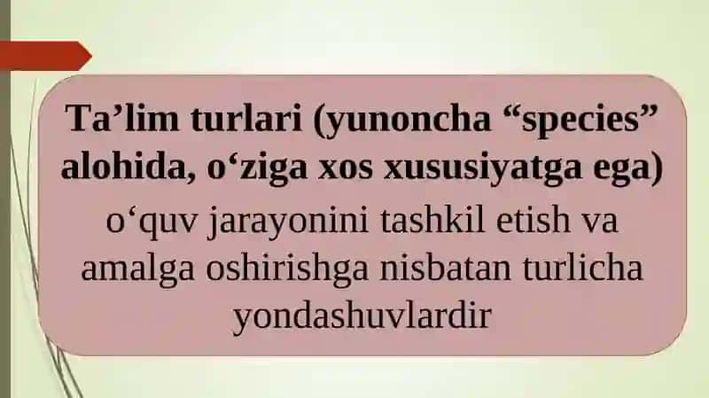 Ta’lim turlari va Talimni tashkil etish shakllari 3