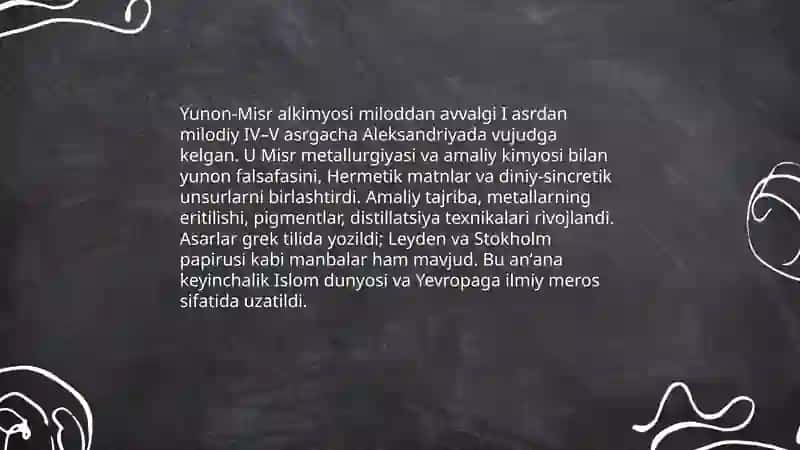 Alkimyo va zodagonlar mashhur alkimyogar lar va ularning ishlari.Yunon Misr alkimyosi 3