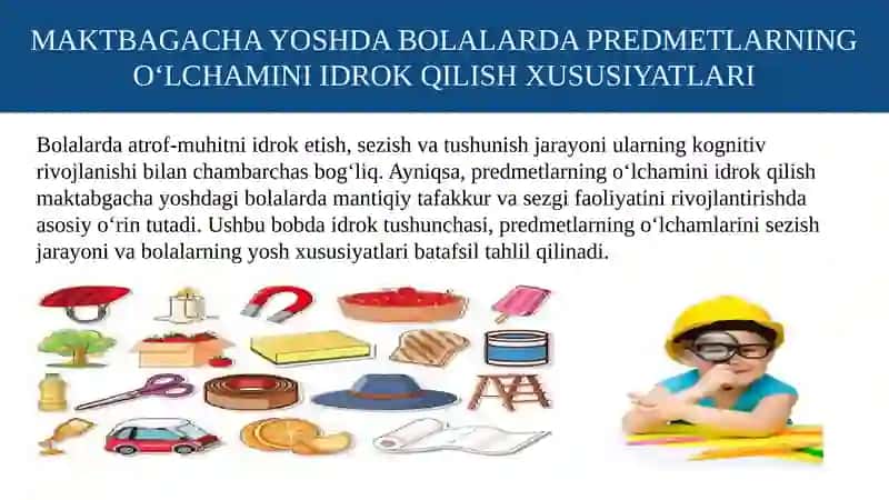 Maktabgacha yoshda bolalarda predmetlarning o‘lchamini idrok qilishning o‘ziga xos xususiyatlari. Predmetlar o‘lchamini idrok qilish va taqqoslashda so‘zning roli 3