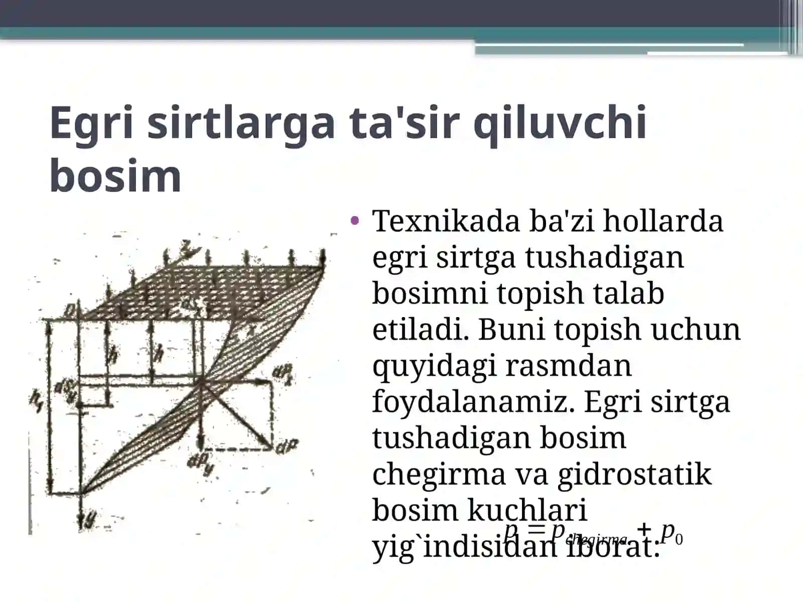 Egri devorga ta’sir etuvchi suyuqlik bosim kuchi. Arximed qonuni 3