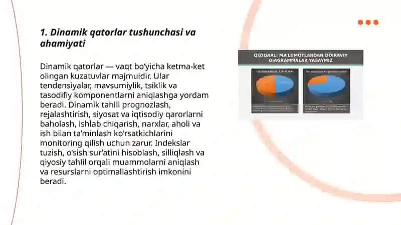 Dinamik qatorlar, turlari, ko’rsatkichlari, statistik tahlil etishda qo’llanilishi. 3