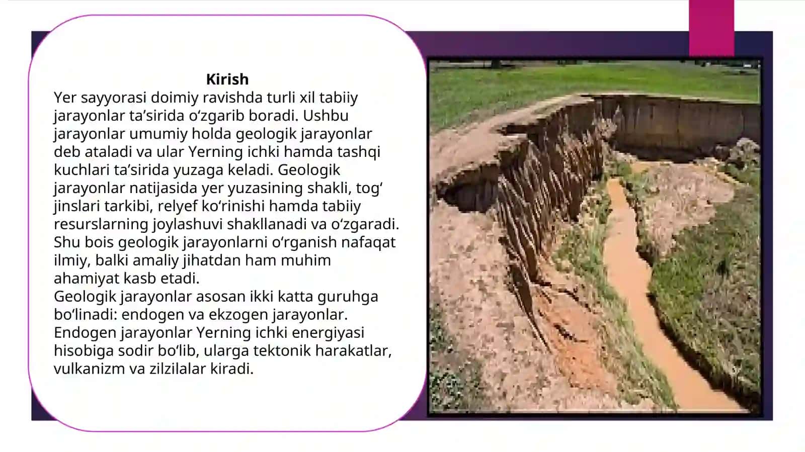 Geologik jarayonlarning turlari: ekzogen va endogen jarayonlari 3