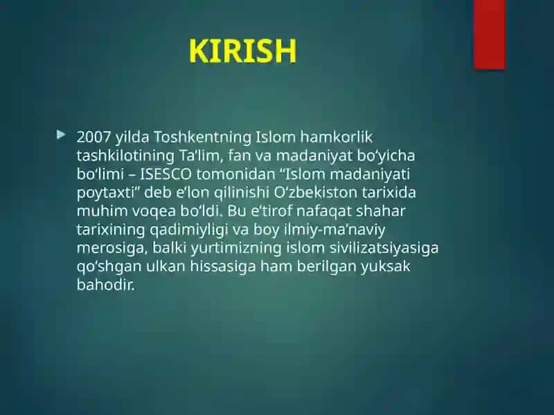 2007 yil Toshkent - Islom madaniyati poytaxti deb e’lon qilinishining mazmuni va mohiyati. 3