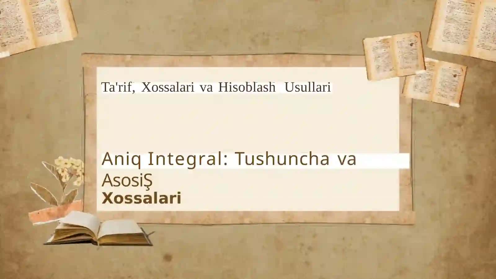 Aniq Integral: Tushuncha va Asosiy Xossalari 3
