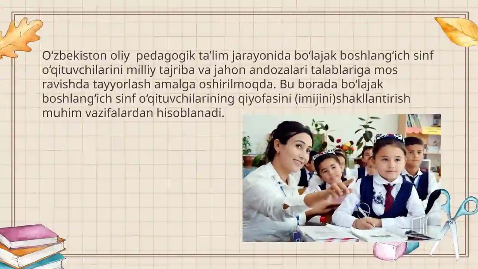 O‘qituvchi va uning jamiyatda tutgan o‘rni. O‘qituvchi shaxsiga qo‘yiladigan kasbiy talablar 3