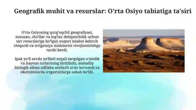 Geografik muhit va resurslar: O'rta Osiyo tabiatiga ta'siri 3