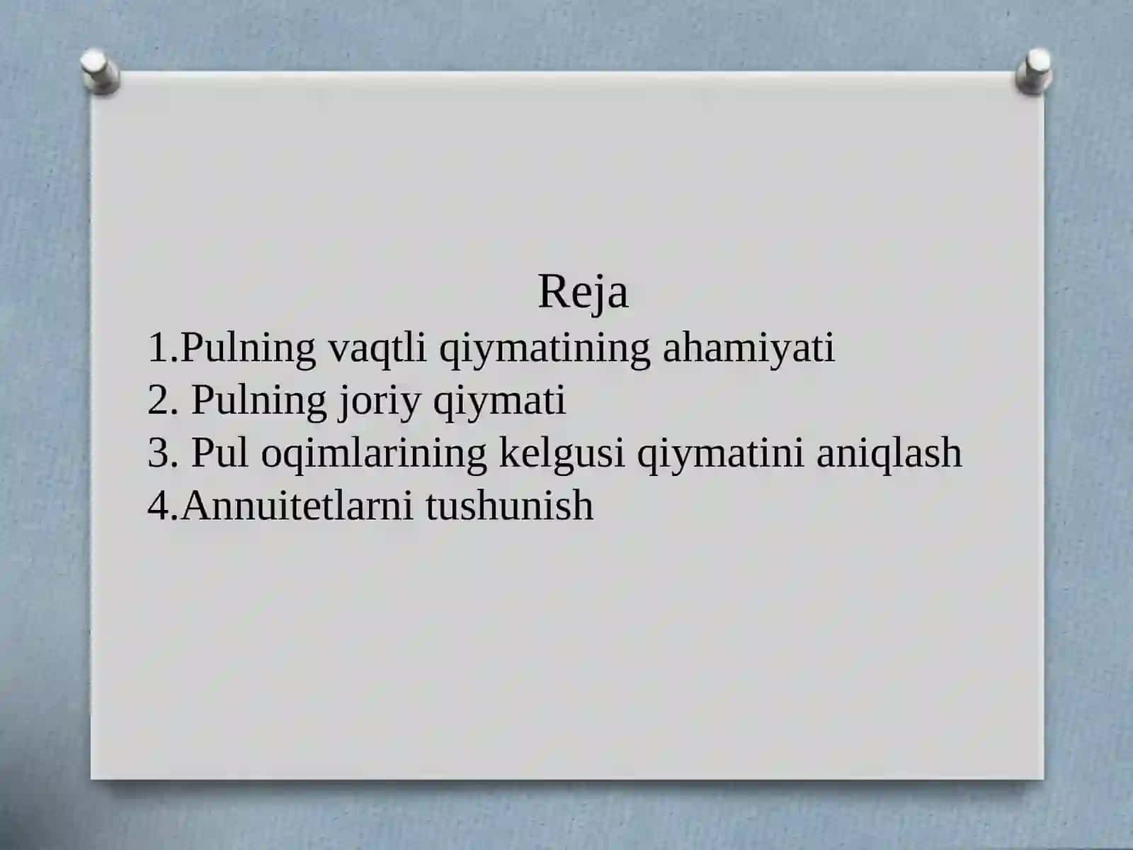 Pulning joriy va kelgusi davoq qiymati 3