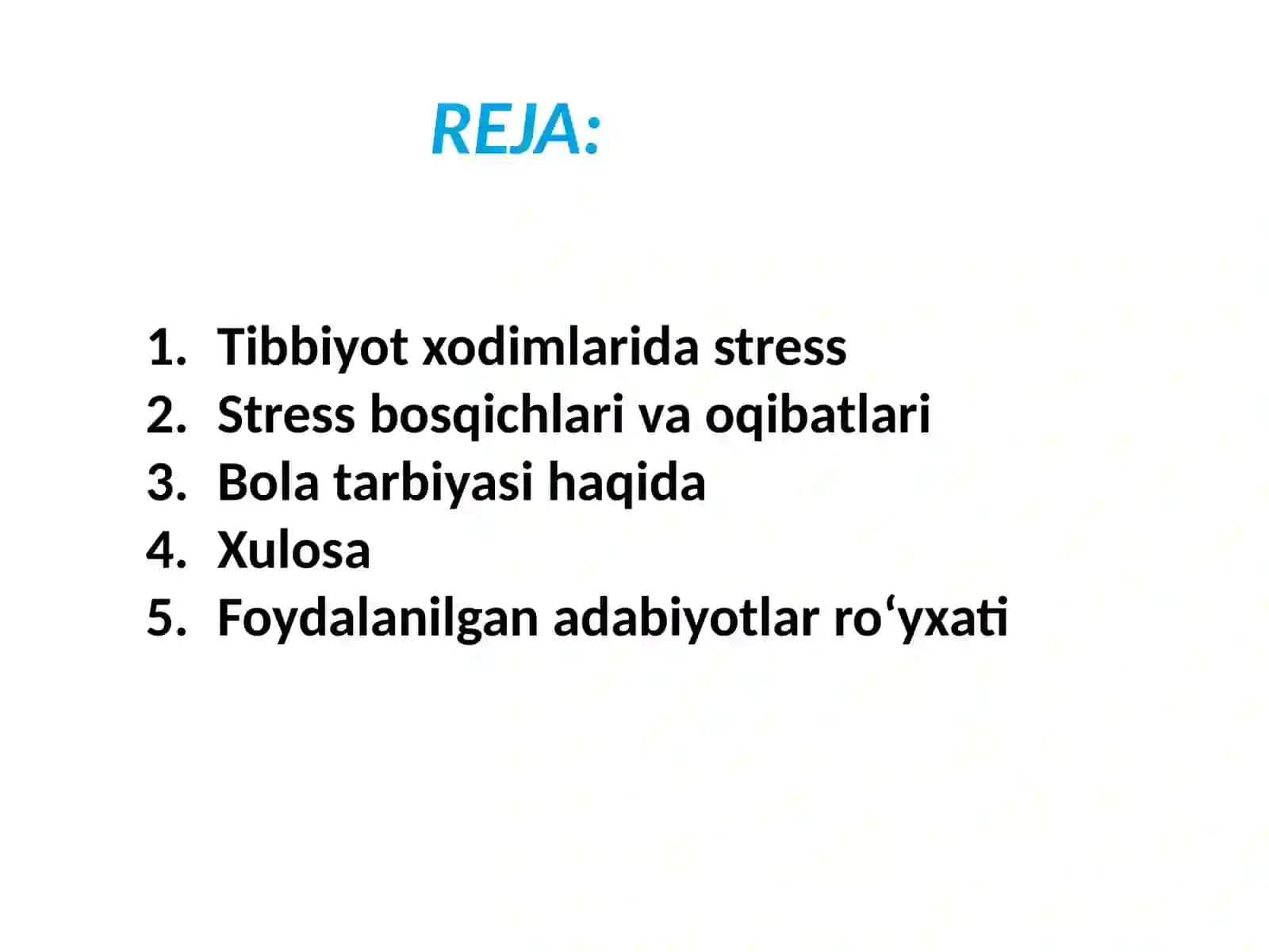 Tibbiyot xodimlarida emotsional holatlarning o‘zigaxosligi; stress va uning bosqichlari, bartaraf etish yo‘llari. Oilada bola tarbiyasi toifalari va vazifalari 3