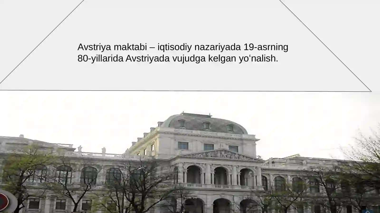 Avstriya maktabi - iqtisodiy nazariyada 19-asrning 80-yillarida Avstriyada vujudga kelgan yoʻnalish 3