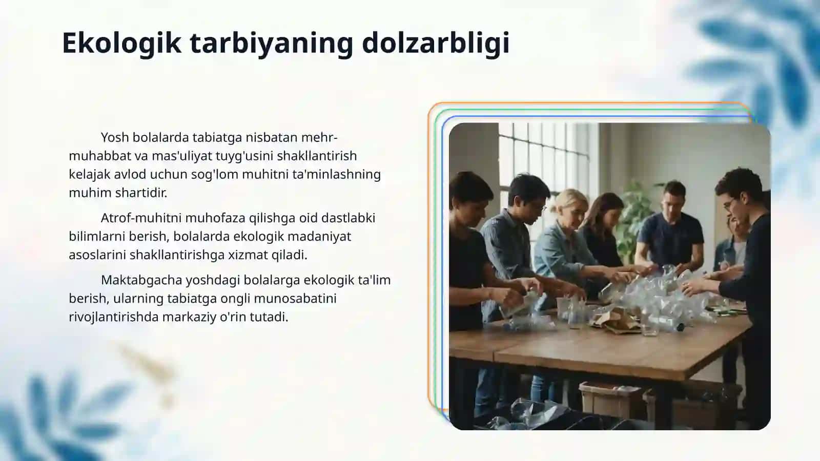Ilk maktabgacha yoshdagi bolalarga ekologik tarbiya berish. Ilk va maktabgacha yoshdagi bolalarni bolalarni tabiyat bilan tanishtrsh yo'llari 3
