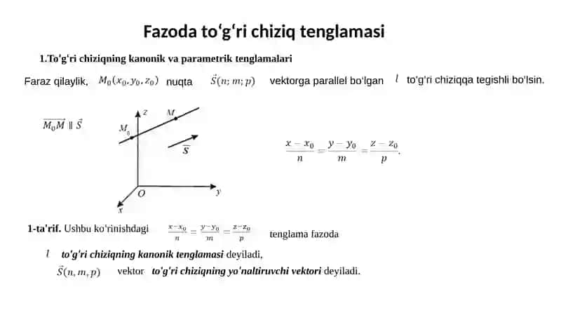 FAZODA TO‘G‘RI CHIZIQ, UNING TENGLAMALARI. TO‘G‘RI CHIZIQLAR ORASIDAGI BURCHAK. TO‘G‘RI CHIZIQ VA TEKISLIKNING FAZODA O‘ZARO JOYLASHISHI 3