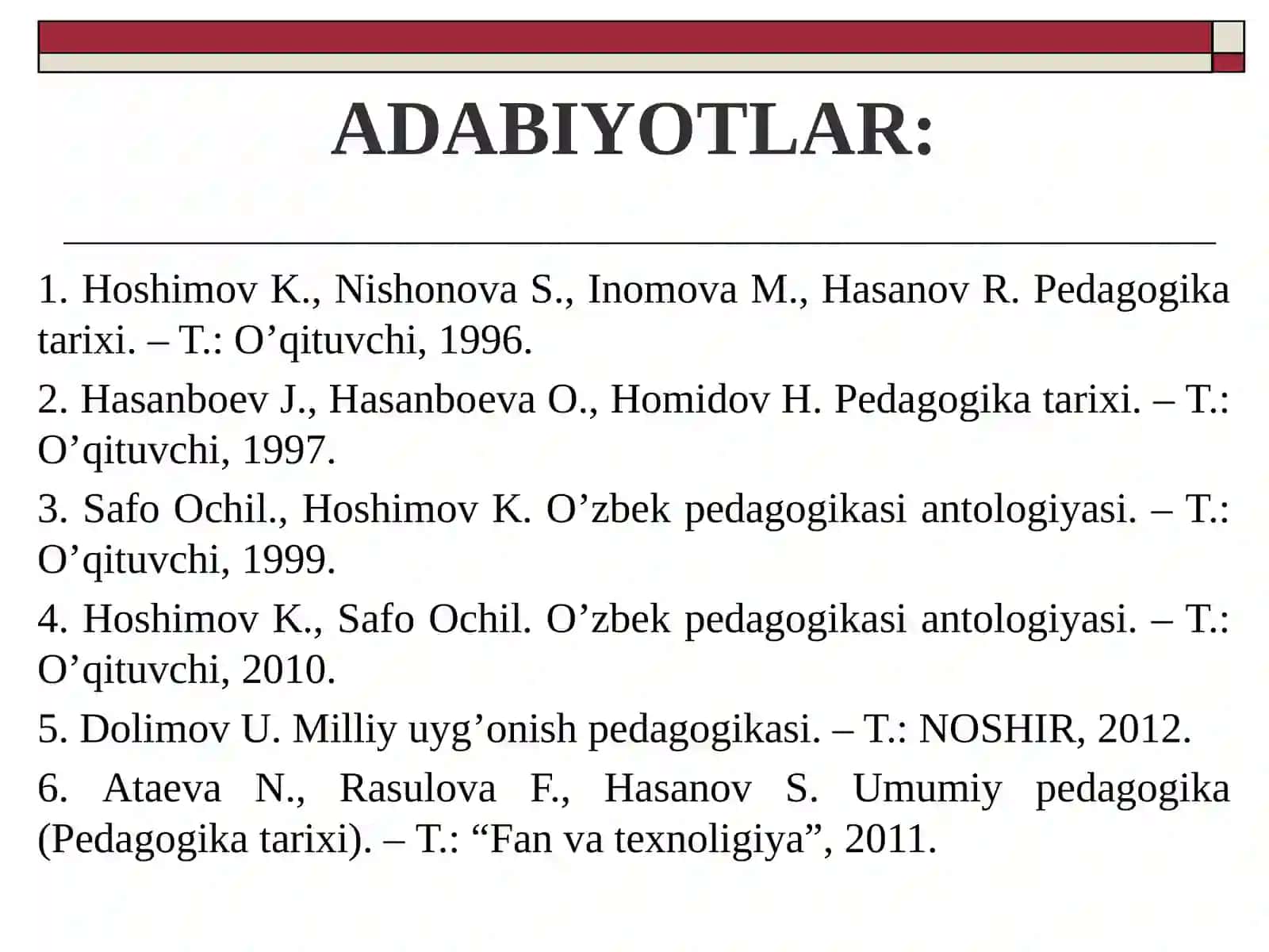 Pedagogika tarixi fan sifatida. Ibtidoiy jamoada tarbiya. VII asrgacha ta’lim-tarbiya va pedagogik fikrlar 3