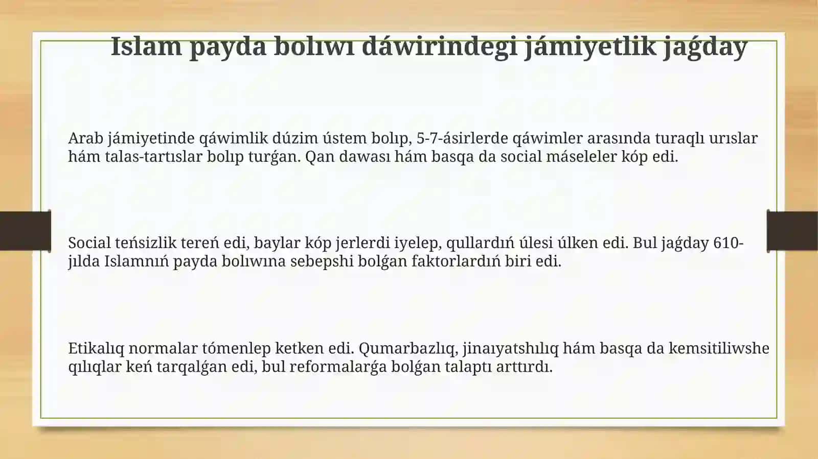 Islamdininiń payda bolıwındaǵı sociallıq-siyasiy hám mádeniy shárayatlar 3